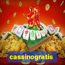 cassinogratis