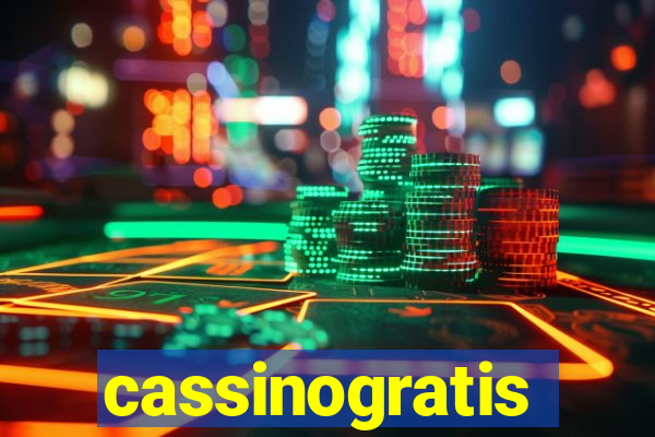 cassinogratis