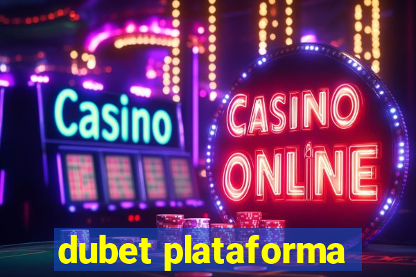 dubet plataforma