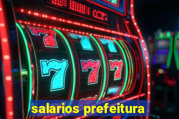 salarios prefeitura