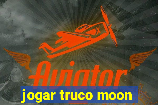 jogar truco moon