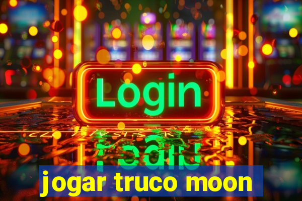 jogar truco moon