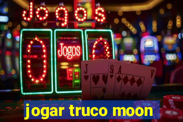 jogar truco moon