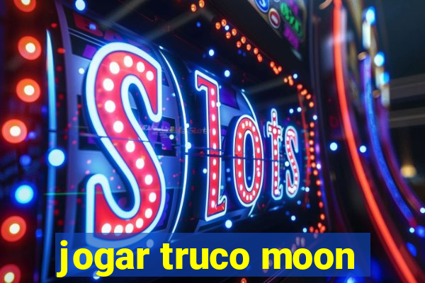 jogar truco moon