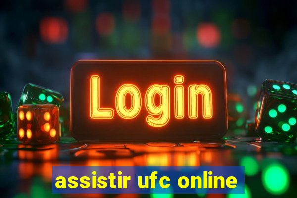 assistir ufc online