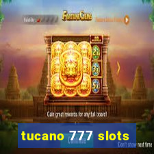 tucano 777 slots