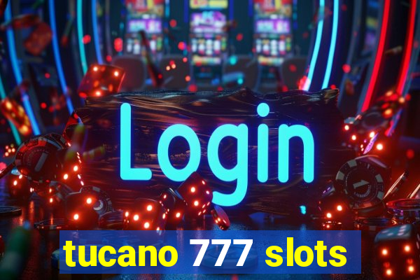 tucano 777 slots