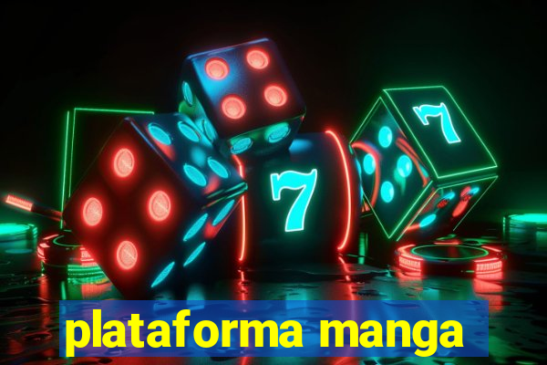 plataforma manga