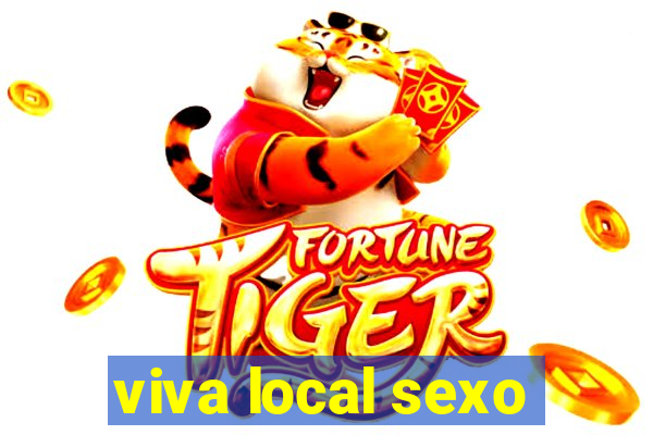 viva local sexo