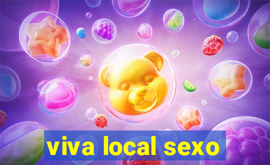 viva local sexo