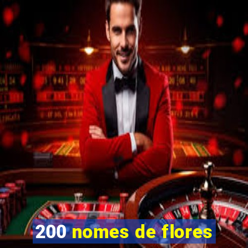 200 nomes de flores