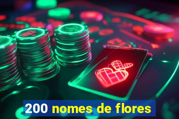 200 nomes de flores