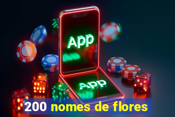 200 nomes de flores