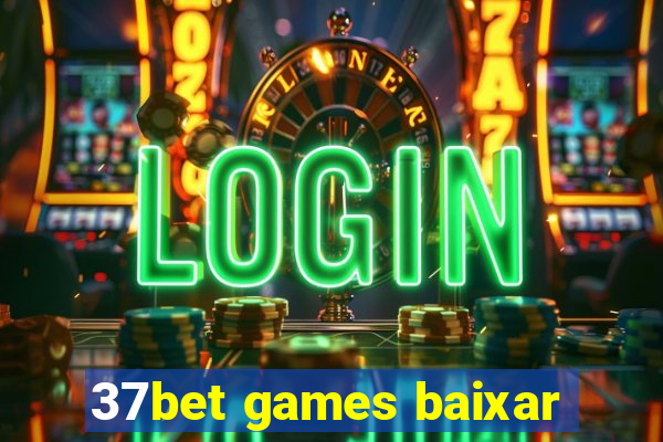 37bet games baixar