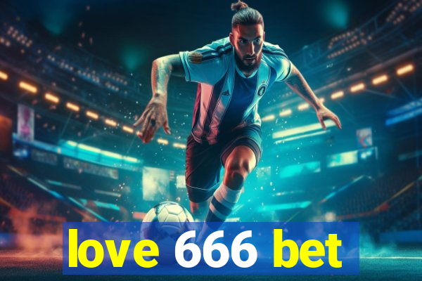 love 666 bet