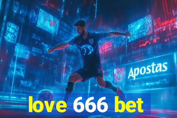 love 666 bet