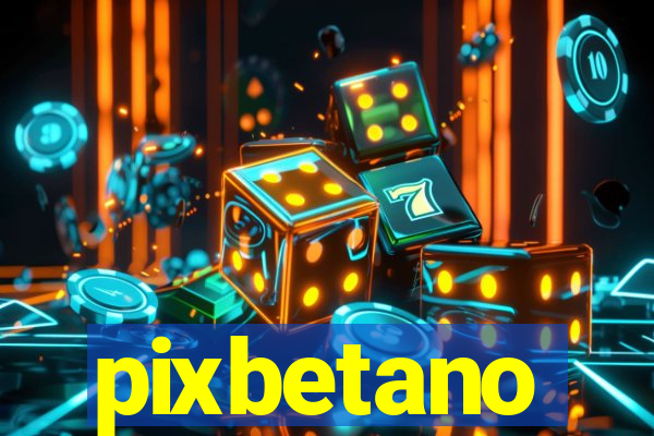 pixbetano