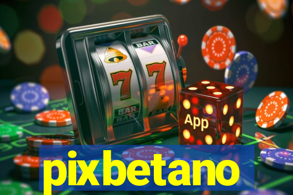 pixbetano