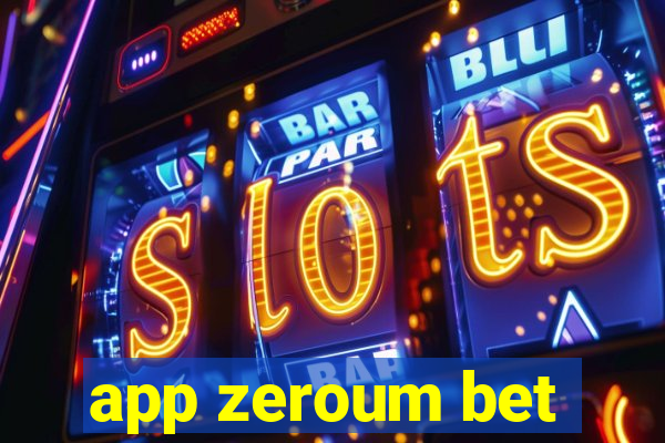 app zeroum bet