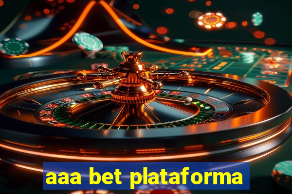 aaa bet plataforma