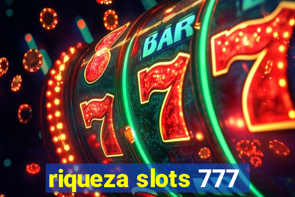 riqueza slots 777