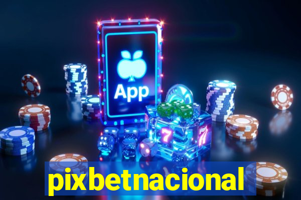 pixbetnacional