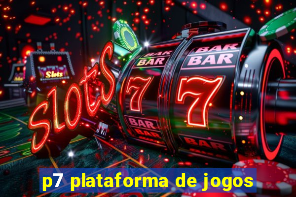 p7 plataforma de jogos