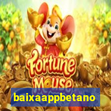 baixaappbetano