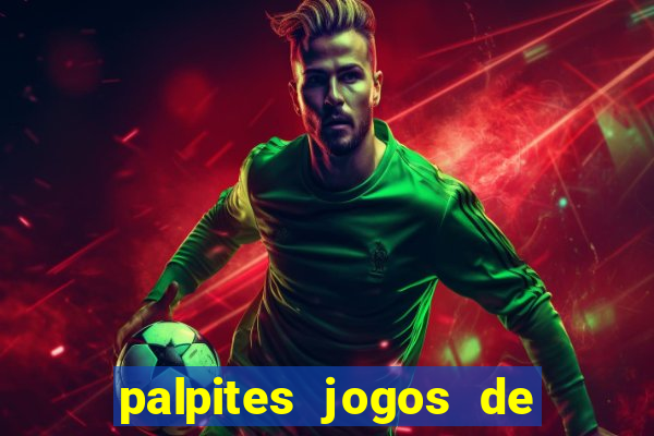 palpites jogos de quarta feira