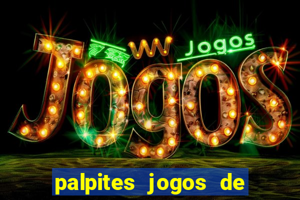 palpites jogos de quarta feira