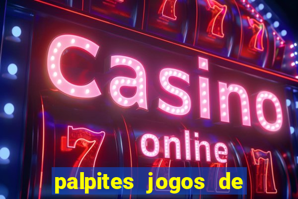 palpites jogos de quarta feira