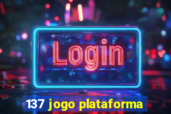 137 jogo plataforma