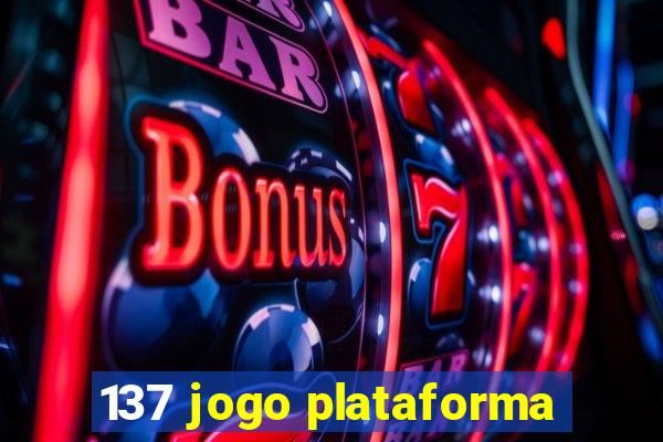 137 jogo plataforma