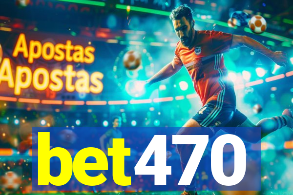 bet470