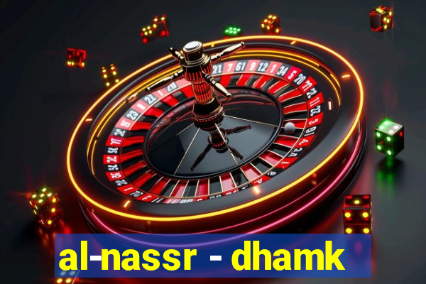 al-nassr - dhamk