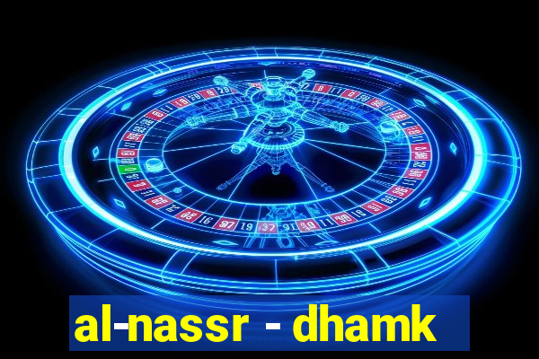 al-nassr - dhamk