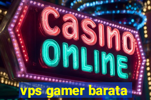 vps gamer barata