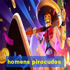 homens pirocudos