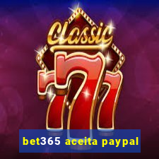 bet365 aceita paypal