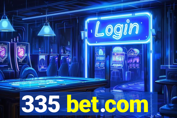 335 bet.com