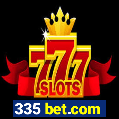 335 bet.com