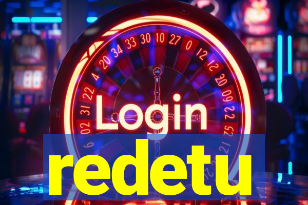 redetu