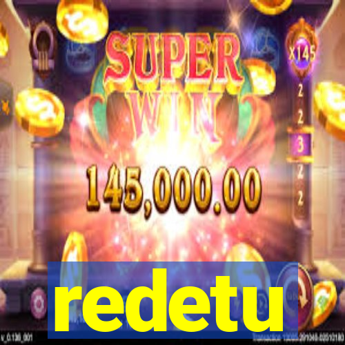 redetu