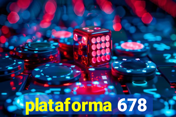 plataforma 678