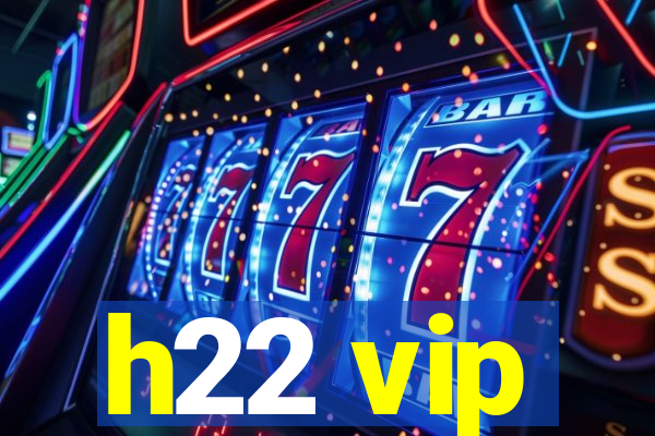 h22 vip