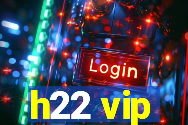 h22 vip