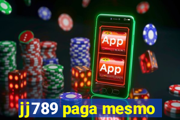 jj789 paga mesmo