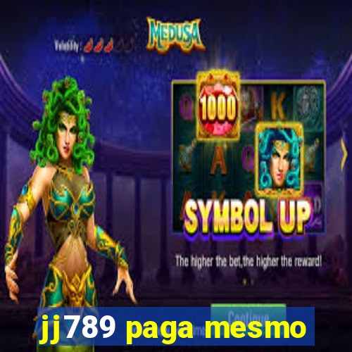 jj789 paga mesmo