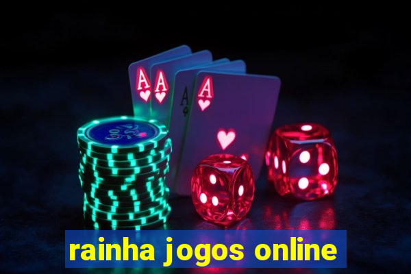 rainha jogos online