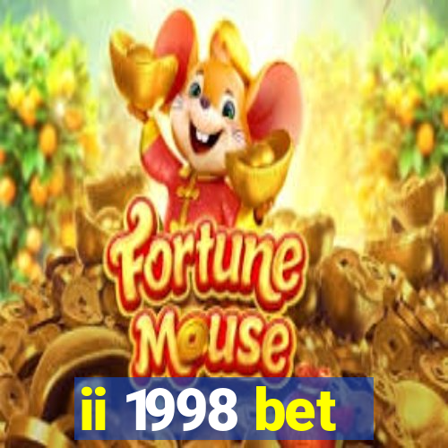 ii 1998 bet